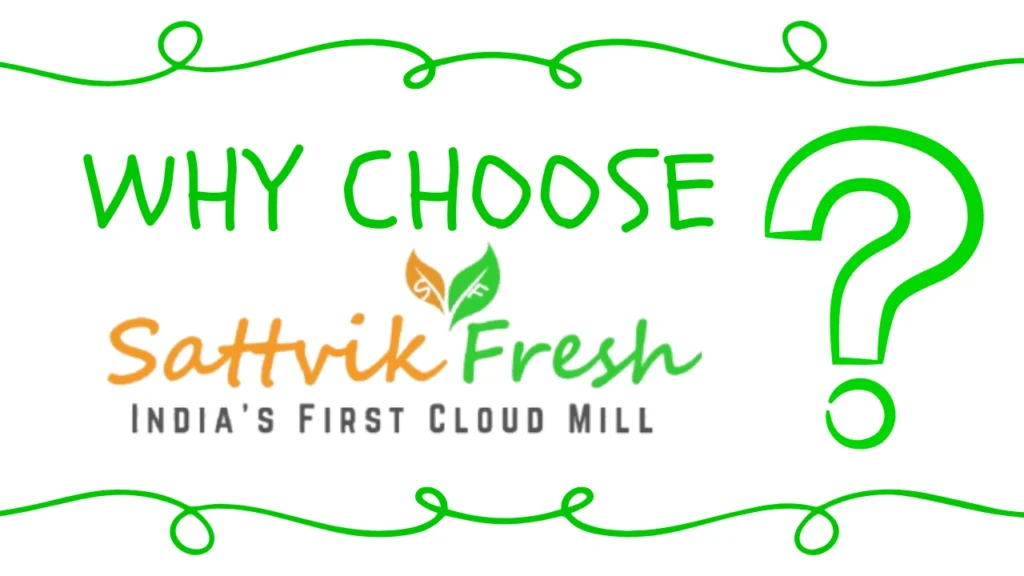 WHY CHOOSE SATTVIK FRESH?